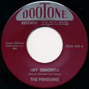 The Penguins - Hey Senorita / Earth Angel (Will You Be Mine)