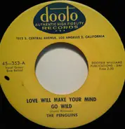 The Penguins - Love Will Make Your Mind Go Wild / Ookey Ook