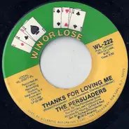The Persuaders - If This Is What You Call Love (I Don't Want No Part Of It) / Thanks For Loving Me