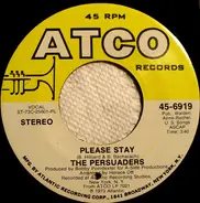 The Persuaders - Please Stay / Bad, Bold And Beautiful, Girl