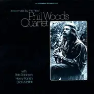 The Phil Woods Quartet - New Music By The New Phil Woods Quartet
