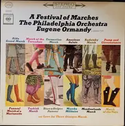 The Philadelphia Orchestra , Eugene Ormandy - A Festival of marches