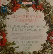 The Philadelphia Orchestra , The Temple University Concert Choir - The Glorious Sound Of Christmas