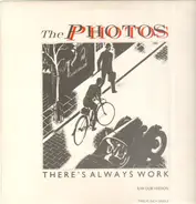The Photos - There's Always Work