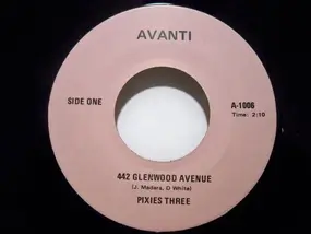 The Pixies Three - 442 Glenwood Avenue / I Don't Care