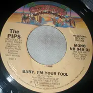 The Pips - Baby I'm Your Fool