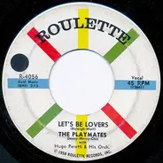 The Playmates With The Hugo Peretti Orchestra - Let's Be Lovers