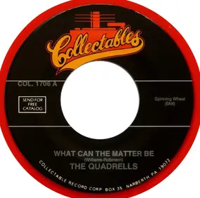 The Quadrells - What Can The Matter Be / Come To Me