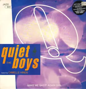 Quiet Boys - Make Me Say It Again Girl