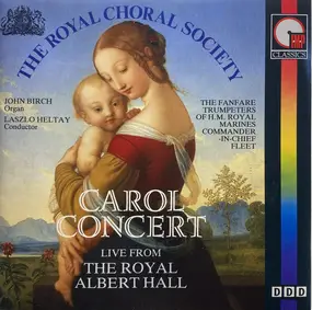 Royal Choral Society - Carol Concert Live From The Royal Albert Hall