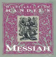 Händel / The Royal Music College Edinburgh - Highlights From Handel's Messiah
