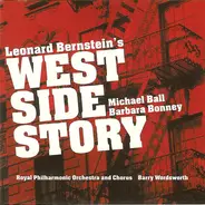 The Royal Philharmonic Orchestra , The Royal Philharmonic Chorus , Michael Ball , Barbara Bonney , - Leonard Bernstein's West Side Story