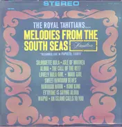 The Royal Tahitians - Melodies From The South Seas