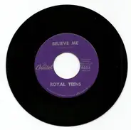 The Royal Teens - Believe Me / Little Cricket
