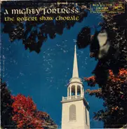 The Robert Shaw Chorale - A Mighty Fortress