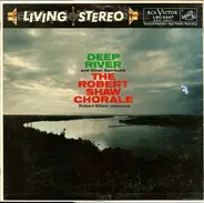 The Robert Shaw Chorale - Deep River and Other Spirituals