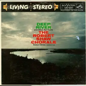 The Robert Shaw Chorale - Deep River and Other Spirituals