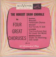 The Robert Shaw Chorale - In Four Great Choruses