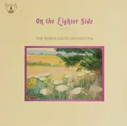 The Robin Davis Orchestra - On The Lighter Side Volume Two