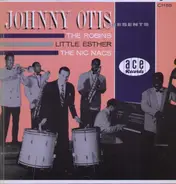 The Robins / Little Esther / The Nic Nacs - Johnny Otis Presents