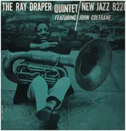 The Ray Draper Quintet Featuring John Coltrane - The Ray Draper Quintet Featuring John Coltrane