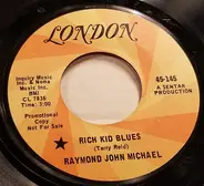 The Raymond John Michael Band - Rich Kid Blues / Hitch-Hiker