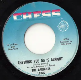 The Radiants - Anything You Do Is Alright / (Don't It Make You) Feel Kind Of Bad