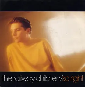 Railway Children - So Right