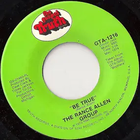 The Rance Allen Group - Be True / We're The Salt Of The Earth