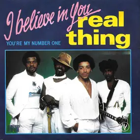 The Real Thing - I Believe In You / You're My Number One