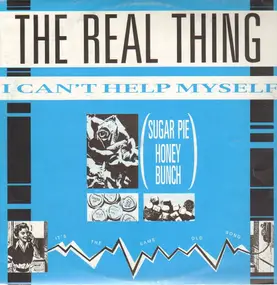 The Real Thing - I Can't Help Myself