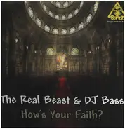 The Real Beast & DJ Bass - How's Your Faith?