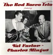 The Red Norvo Trio - The Red Norvo Trio featuring Tal Farlow - Charles Mingus