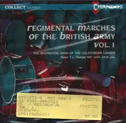 The Regimental Band of the Coldstream Guards - Regimental Marches of the British Army Vol. 1