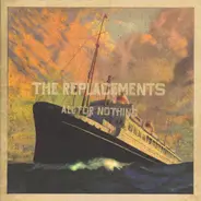 The Replacements - All For Nothing - Nothing For All