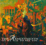 The Resentments - On My Way to See You