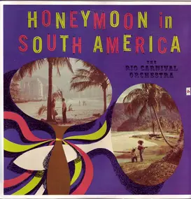 Rio Carnival Orchestra - Honeymoon In South America