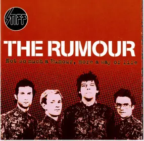 The Rumour - Not So Much A Rumour, More A Way Of Life