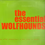 The Wolfhounds - The Essential Wolfhounds