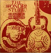 The Wonder Stuff - Golden Green / Get Together