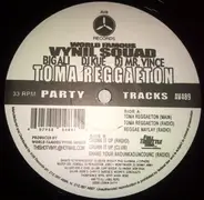 The World Famous Vynil Squad - Toma Reggaeton