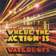 The Waterboys - Where the Action Is