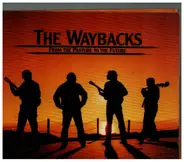 The Waybacks - From the Pasture to the Future