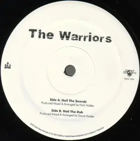 Warriors - Hail The Soundz / Hail The Dub