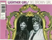 The Weather Girls - Big Brown Girl