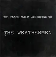 The Weathermen - The Black Album According To The Weathermen