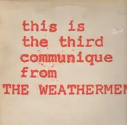 The Weathermen - This Is The Third Communique From The Weathermen