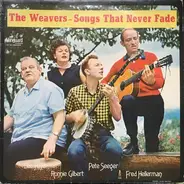 The Weavers - Songs That Will Never Fade