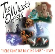 The Whisky Priests - 'Here Come The Ranting Lads' - Live!