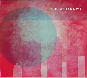 The Whipsaws - The Whipsaws